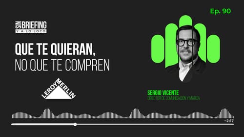 #90 | Por qué en Leroy Merlin creen que el amor de marca es tan importante
