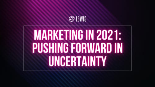 LEWIS gids | Marketing Trends in 2021