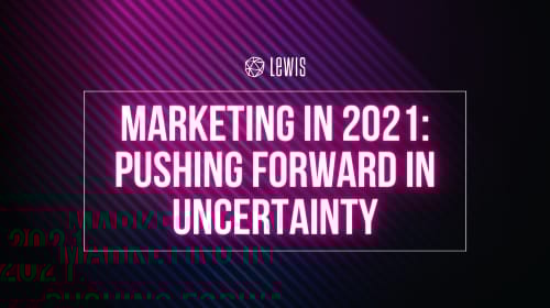 LEWIS gids | Marketing Trends in 2021