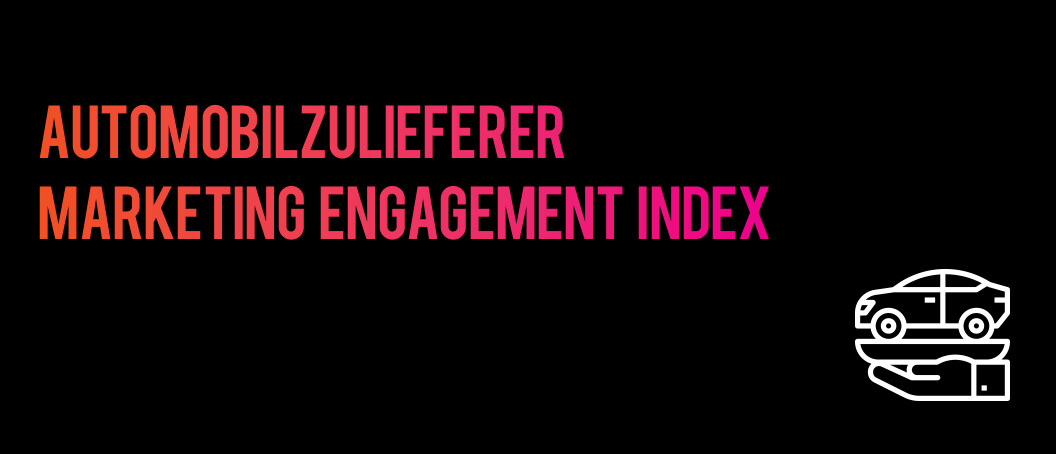 Marketing-Engagement-Index-Top-25-Automobilzulieferer-Deutschland