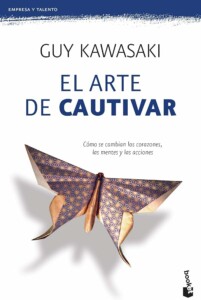 El arte de cautivar (Guy Kawasaki)