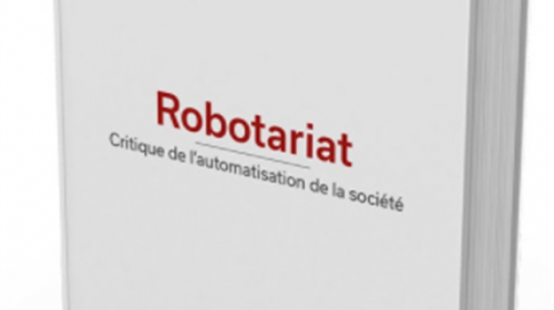 Robotariat : critique de l’automatisation de la société