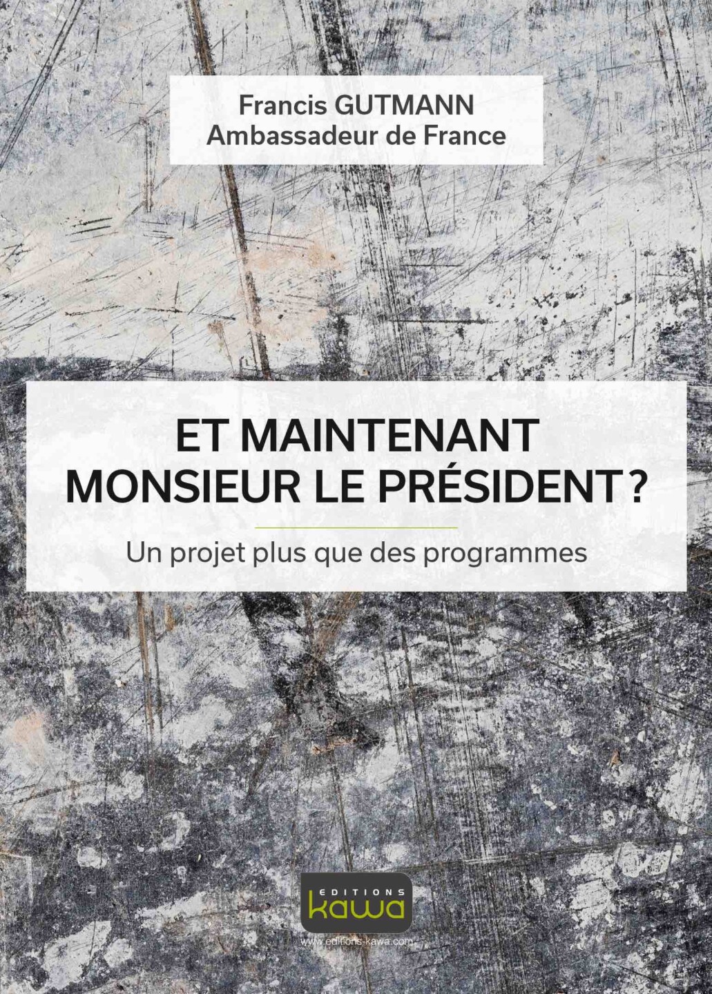 Couverture Et Maintenant Monsieur Le Président