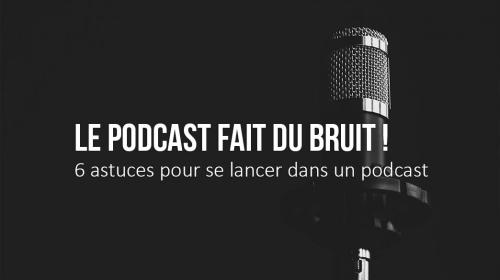 Le Podcast fait du bruit !