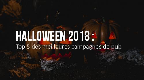 Halloween 2018 : top 5 des meilleures campagnes de pub