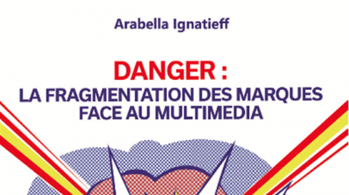 DANGER : La fragmentation des marques face au multimédia
