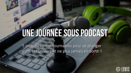 Une journée sous Podcast