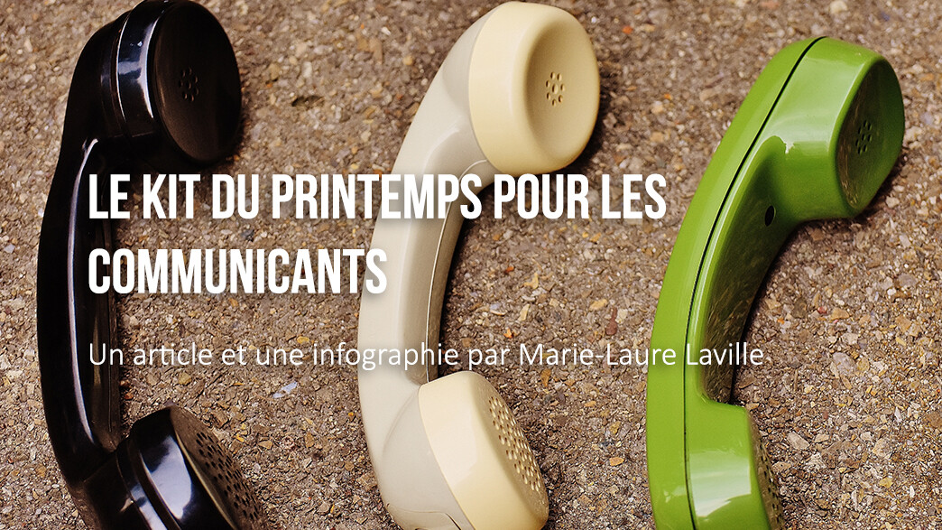 Le kit du printemps pour les communicants 