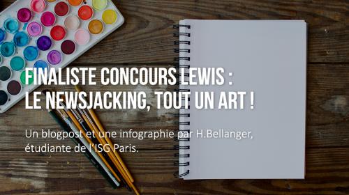 Finaliste concours LEWIS : le newsjacking, tout un art !