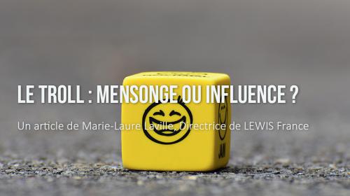 Le troll : mensonge ou influence ?