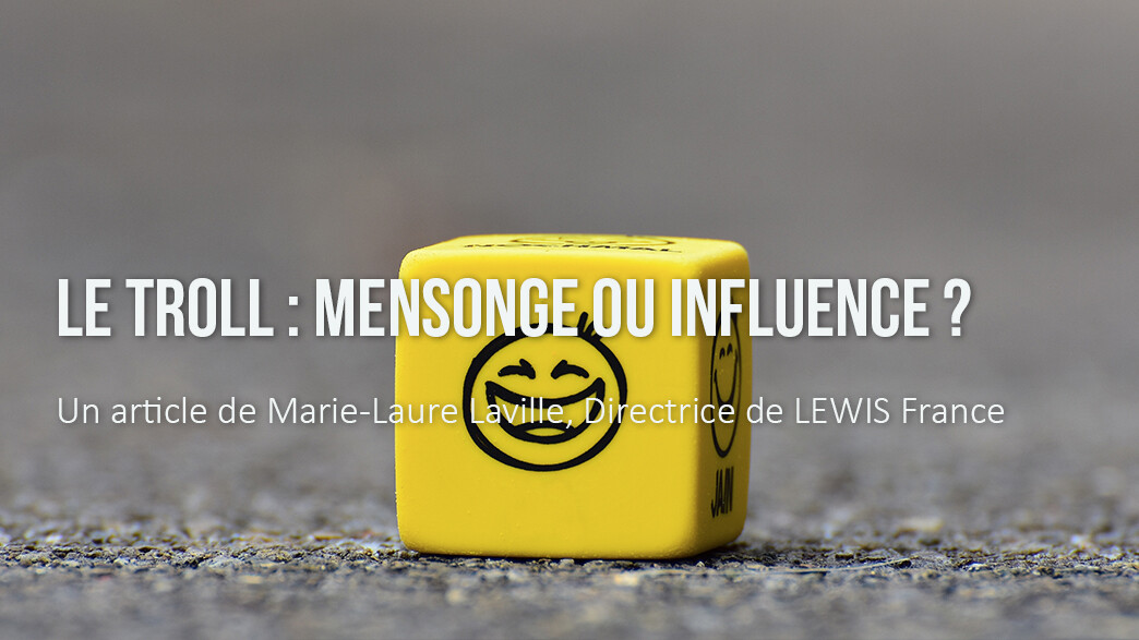 Le troll - mensonge ou influence ?