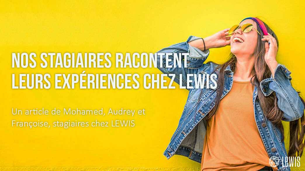 Stagiaires chez LEWIS Paris