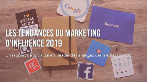 Les tendances du marketing d’influence 2019