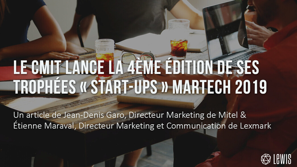 Le CMIT lance la 4ème édition de ses trophées "start-ups" Martech 2019