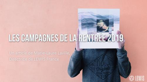 Les campagnes de la rentrée 2019