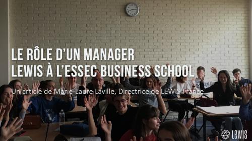 Le rôle d’un manager – LEWIS à l’ESSEC Business School