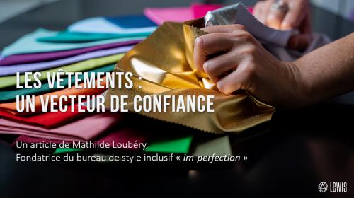 Les vêtements : un vecteur de confiance