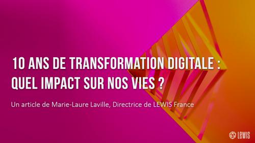 10 ans de transformation digitale : quel impact sur nos vies ?