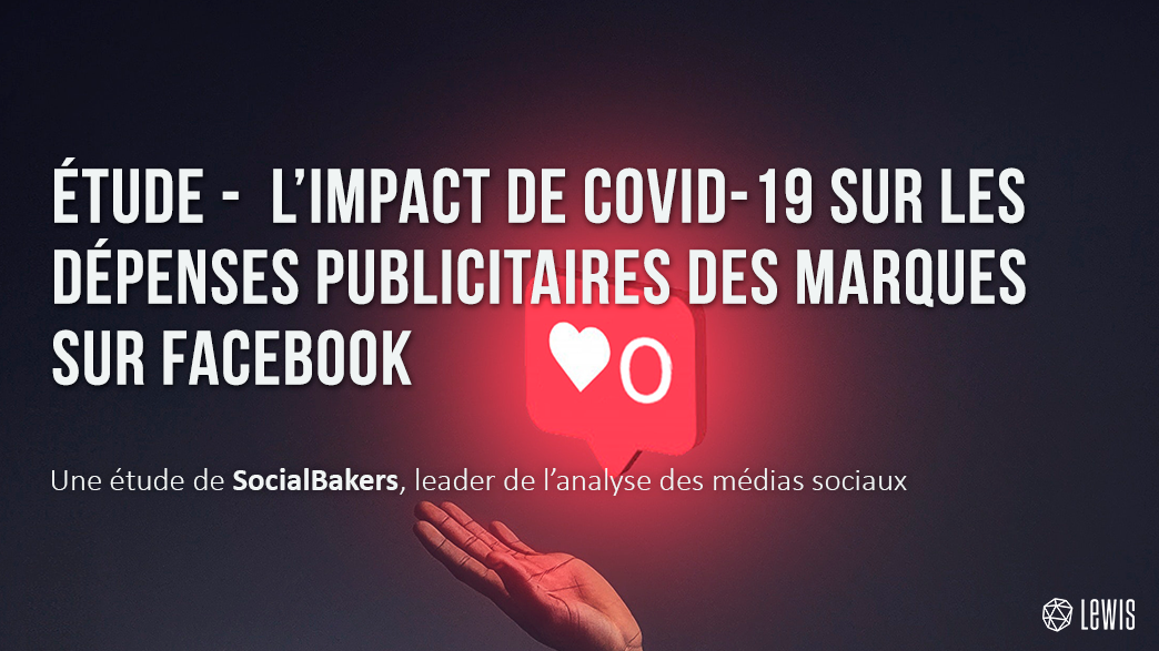 étude-socialbakers-l'impact-de-covid-19-sur-les-depenses-publicitaires-des-marques-sur-facebook