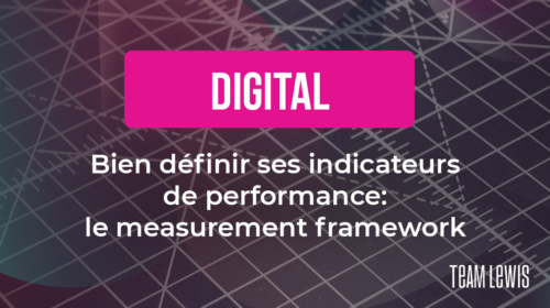 Marketing digital : Bien définir ses indicateurs de performance grâce au measurement framework