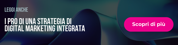 I pro di una strategia di digital marketing integrata