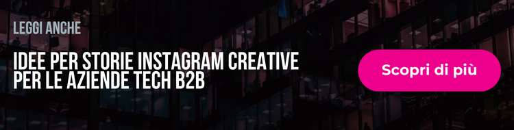 Idee per storie Instagram creative per le aziende tech B2B