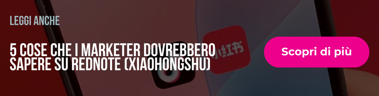 5 cose che i marketer dovrebbero sapere su rednote