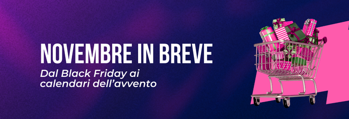 Episodio 3 - Novembre in breve: Dal Black Friday ai calendari dell'avvento