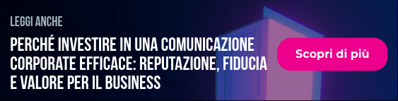 perché investire in una comunicazione corporate efficace