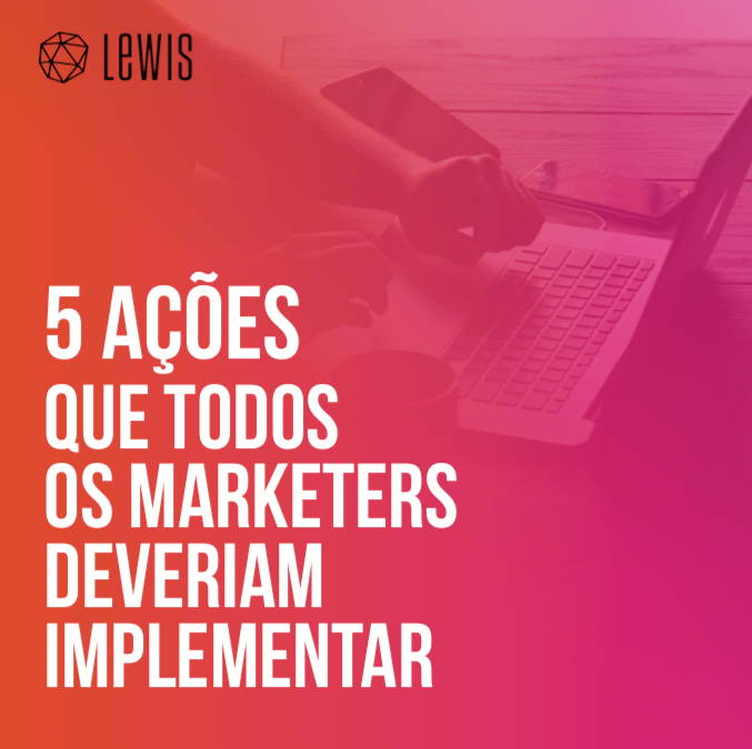 Whitepaper - 5 acoes marketers deveriam implementar