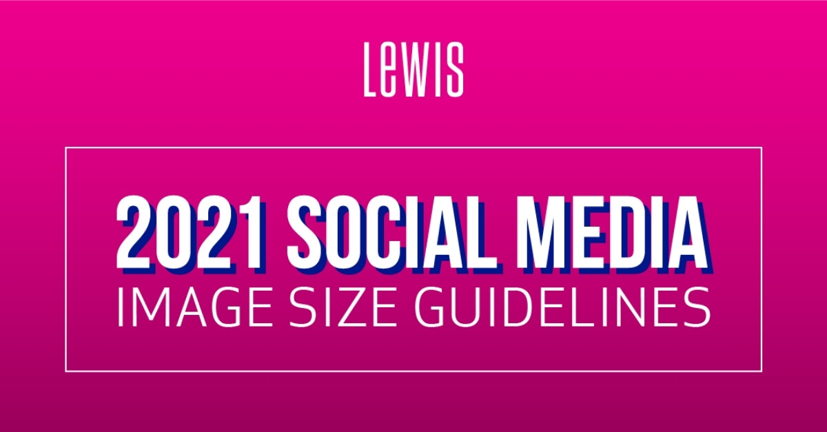 Social Media Image Guidelines Lewis